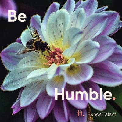 Be Humble, photo of bee, inspirational career, work, job, life quote, top tip for career success